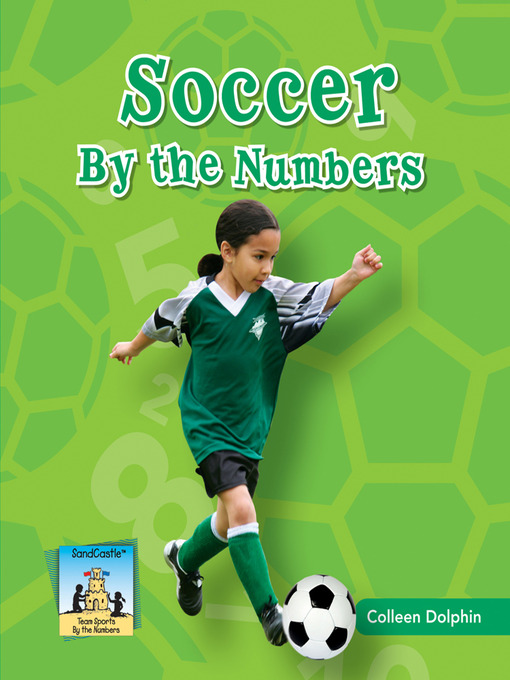 Title details for Soccer by the Numbers by Colleen Dolphin - Available